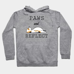 Pets - Paws and Reflect | Funny Pet Quotes | Apparel Hoodie